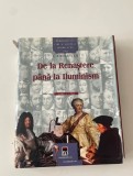 De la renastere pana la Iluminism 1492 - 1789. Personalitati care au schimbat istoria lumii