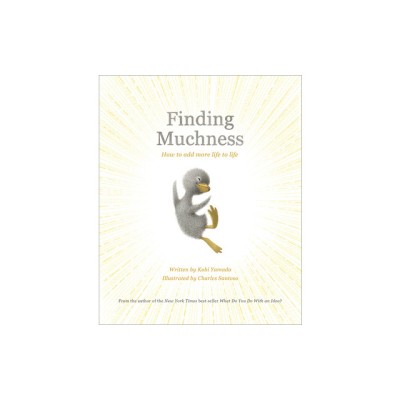 Finding Muchness: How to Add More Life to Life foto