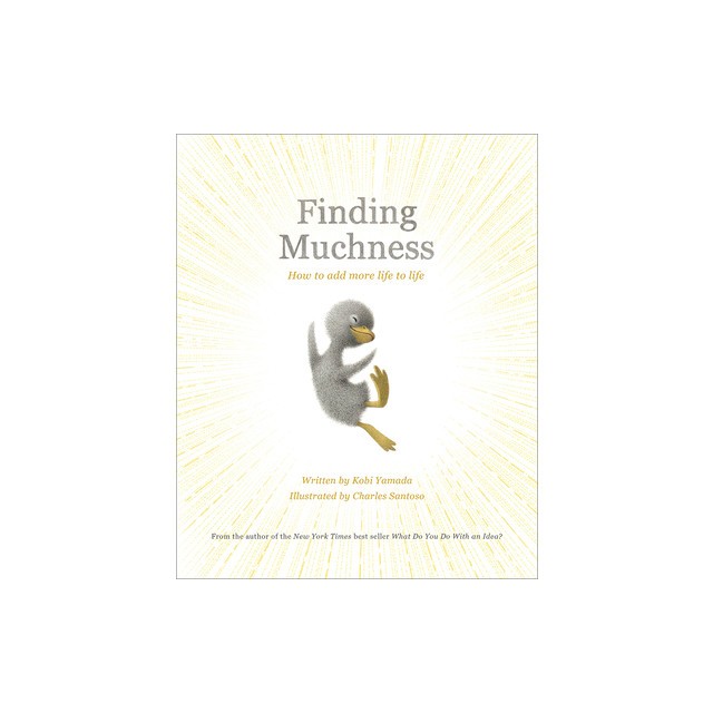Finding Muchness: How to Add More Life to Life