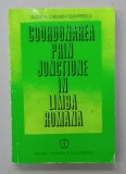 COORDONAREA PRIN JONCTIUNE IN LIMBA ROMANA de SUZANA SCARLAT DUMITRESCU , 1979