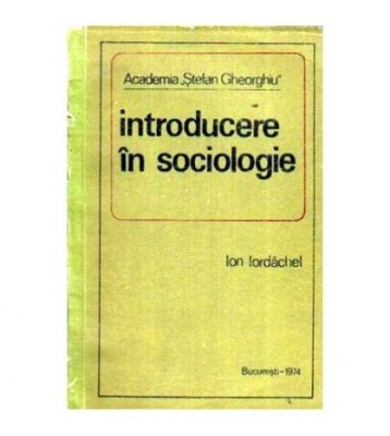 Ion Iordachel - Introducere in sociologie - 107858 foto
