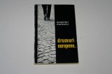 Drumuri europene ... - Dumitru Popescu
