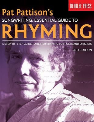 Pat Pattison&amp;#039;s Songwriting: Essential Guide to Rhyming: A Step-By-Step Guide to Better Rhyming for Poets and Lyricists foto