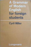 A GRAMMAR OF MODERN ENGLISH FOR FOREIGN STUDENTS-CYRIL MILLER-243883
