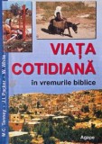 Carte Viata cotidiana in vremurile biblice de Merril C. Tenney - Carte anticariat stare buna