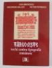T&acirc;rgoviște: Vechi Centru Tipografic Rom&acirc;nesc - Dan Simionescu, Victor Petrescu, 2008, Istorie