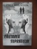 Cautarea Supraeului - Paul Brunton, Esantion 1993, Spiritualitate, Ezoterism, 287 pagini