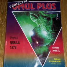 Frederick POHL - Proiectul Omul Plus , Nebula 1978 , Pygmalion Cyborg 28, SF