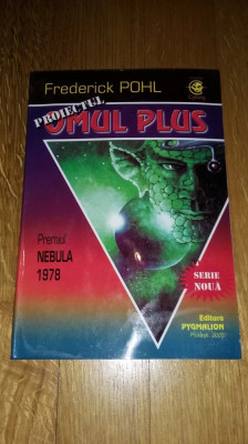 Frederick POHL - Proiectul Omul Plus , Nebula 1978 , Pygmalion Cyborg 28, SF foto