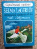 Selma Lagerlof - Minunatele calatorii ale lui Nils Holgersson