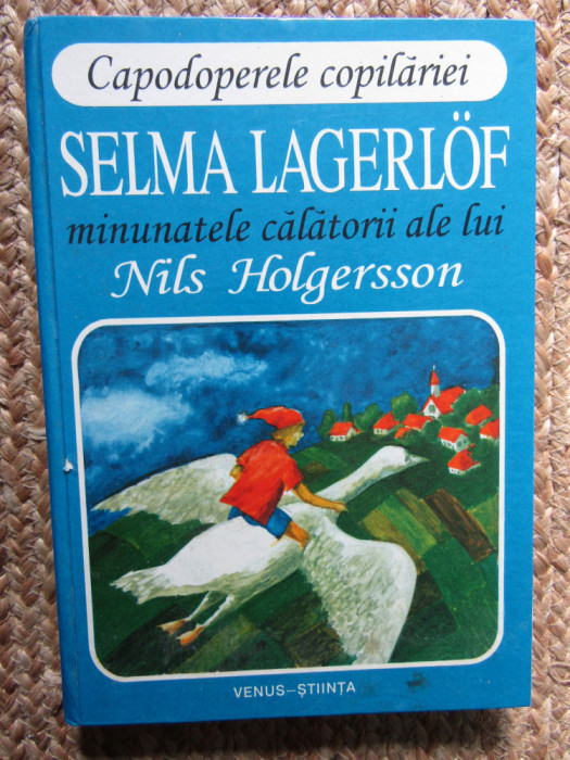 Selma Lagerlof - Minunatele calatorii ale lui Nils Holgersson