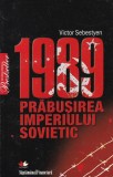 1989. Prăbușirea Imperiului Sovietic - Victor Sebestyen, Litera, Istorie Contemporană, Politică, Rom&acirc;nia