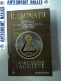 Cumpara ieftin ILUMINATII -Esoterism, Teoria complotului ,Extremism -Pierre Andre Taguieff