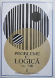 Probleme de logica, vol. XIII