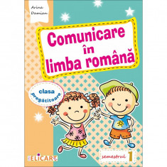 Comunicare in limba romana pentru clasa pregatitoare. Semestrul I 2017