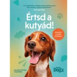 &Eacute;rtsd a kuty&aacute;d! - Modern gazdik k&eacute;zik&ouml;nyve - Udvarhelyi-T&oacute;th Kata