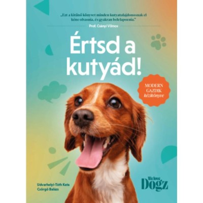 &amp;Eacute;rtsd a kuty&amp;aacute;d! - Modern gazdik k&amp;eacute;zik&amp;ouml;nyve - Udvarhelyi-T&amp;oacute;th Kata foto
