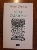 Stele calatoare - Eugen Uricaru (autograf) / R5P2F