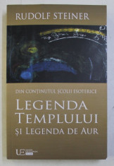 LEGENDA TEMPLULUI SI LEGENDA DE AUR de RUDOLF STEINER , 2018 foto