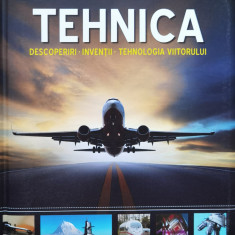 Tehnica. Descoperiri. Inventii. Tehnologia Viitorului - Colectiv ,557054