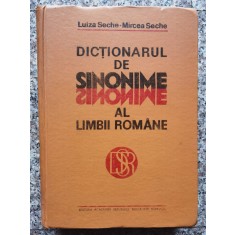 Dictionarul De Sinonime Al Limbii Romane - Luiza Seche, Mircea Seche , B336