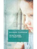 Richard Flanagan - Sa bati din palme cu o singura mana (Editia: 2016)