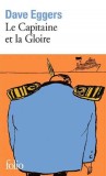 Le Capitaine et la Gloire | Dave Eggers