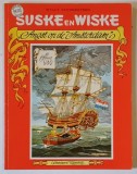 SUSKE EN WISKE , ANGST OP DE AMSTERDAM van WILLY VANDERSTEEN , 1985 *BENZI DESENATE CU TEXT IN LIMBA NEERLANDEZA