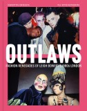 Outlaws: Fashion Renegades of Leigh Bowery's 1980's London