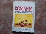 Romania evolutie in timp si spatiu - Arhivele Nationale ale Romaniei