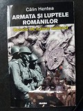 Armata si luptele romanilor,Calin Hentea