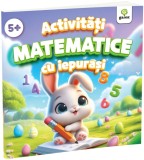 Cumpara ieftin Activitati Matematice Cu Iepurasi, - Editura Gama