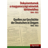 Dokumentumok a magyarorsz&aacute;gi n&eacute;metek t&ouml;rt&eacute;net&eacute;hez - 1944-1953 - Quellen zur Geschichte der Deutschen in Ungarn - 1944-1953