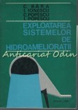 Cumpara ieftin Exploatarea Sistemelor De Hidroamelioratii - C. Bara, I. Ionescu, C. Popescu