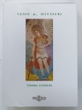 VENIN SI MATASURI de TUDORA PATRICHI, 2025