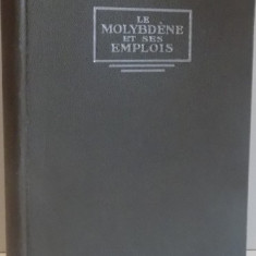 LE MOLYBDENE ET SES EMPLOIS , OCTOBRE 1931