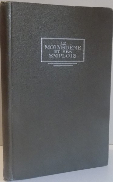 LE MOLYBDENE ET SES EMPLOIS , OCTOBRE 1931