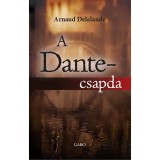 A Dante-csapda - Arnaud Delalande