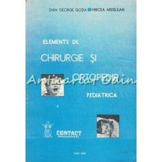 Elemente De Chirurgie Si Ortopedie Pediatrica - Dan George Gotia
