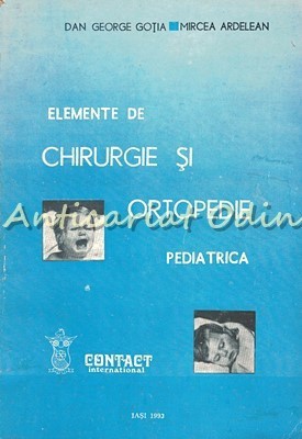 Elemente De Chirurgie Si Ortopedie Pediatrica - Dan George Gotia foto