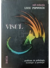 Liviu Popoviciu - Visul. Probleme de fiziologie, psihologie si patologie (Editia: 1978)