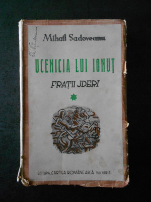 MIHAIL SADOVEANU - FRATII JDERI volumul 1 (1942, prima editie) foto