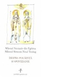 Despre pocainta si spovedanie - Sfantul Nectarie din Eghina, Sfantul Simeon Noul Teolog
