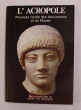 L &#039;ACROPOLE - NOUVEAU GUIDE DES MONUMENTS ET DU MUSEE par G. PAPATHANASSOPOULOS , 1990