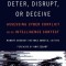 Deter, Disrupt, or Deceive: Assessing Cyber Conflict as an Intelligence Contest