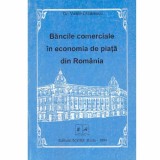 Silviu Balanica - Bancile comerciale in economia de piata din Romania - 133485