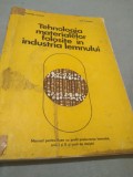 Cumpara ieftin TEHNOLOGIA MATERIALELOR FOLOSITE IN INDUSTRIA LEMNULUI VLADIMIR PLATON 1975, Alte materii, Clasa 12