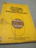 TEHNOLOGIA MATERIALELOR FOLOSITE IN INDUSTRIA LEMNULUI VLADIMIR PLATON 1975, Alte materii, Clasa 12