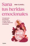 Sana Tus Heridas Emocionales: Una Gu