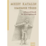 Ismernek t&eacute;ged - Mezey Katalin